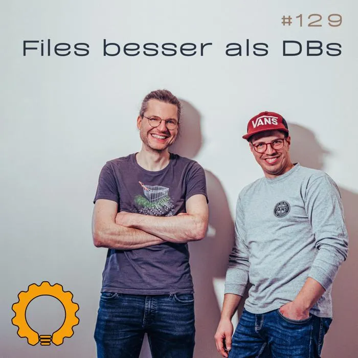 Details zur Podcast Episode #129 Simplify Your Stack: Files statt Datenbanken!